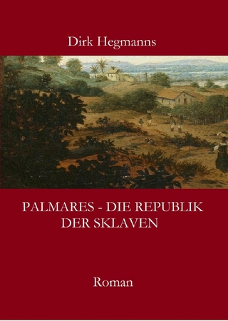 Palmares - Die Republik der Sklaven
