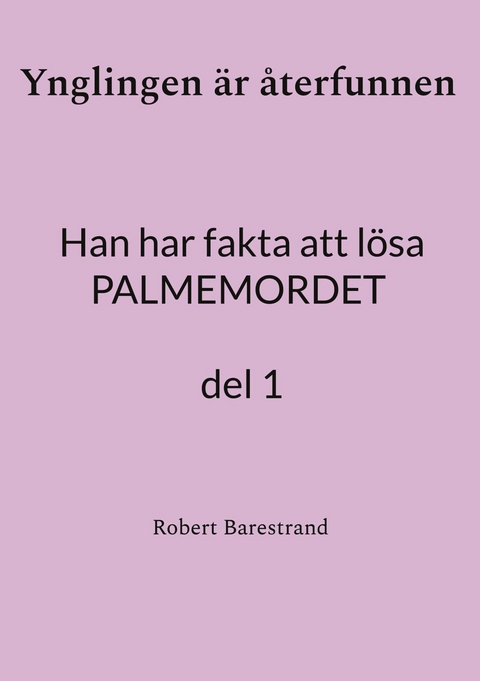 Ynglingen &auml;r &aring;terfunnen - Robert Barestrand