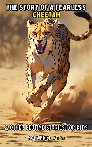 The Story of a Fearless Cheetah