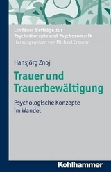 Trauer und Trauerbew&auml;ltigung - Hansj&ouml;rg Znoj
