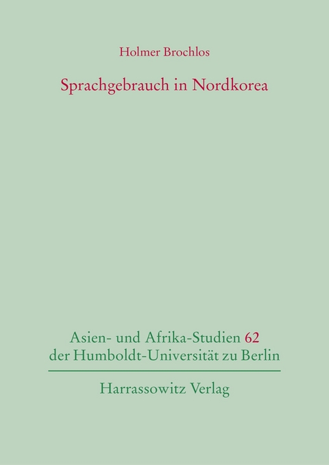 Sprachgebrauch in Nordkorea -  Holmer Brochlos
