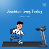 Another Step Today -  Ayeong Choi