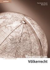 Repetitorium V&ouml;lkerrecht - Michael Frei, Tina Kempin Reuter
