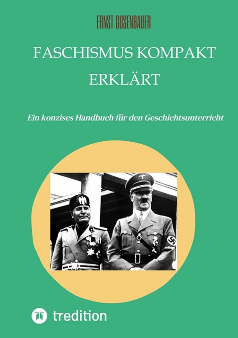 FASCHISMUS kompakt erkl&auml;rt -  Ernst Gusenbauer