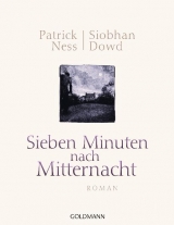Sieben Minuten nach Mitternacht - Ness, Patrick; Dowd, Siobhan