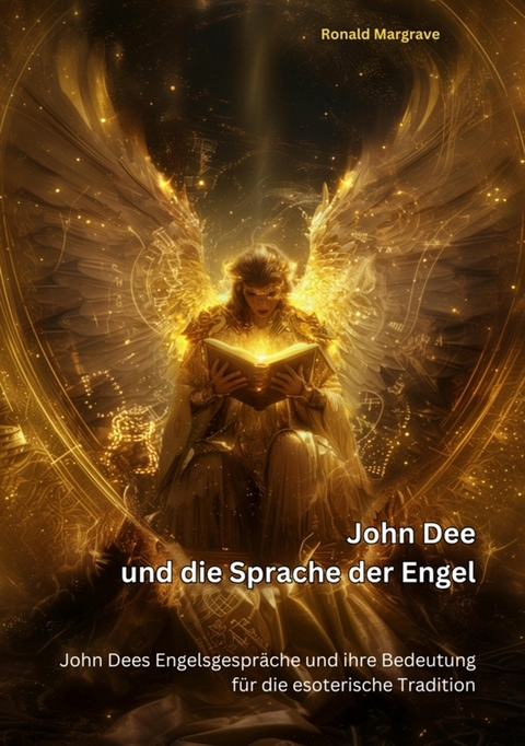 John Dee und die Sprache der Engel -  Ronald Margrave