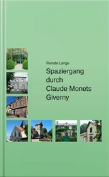 Spaziergang durch Claude Monets Giverny -  Renate Lange
