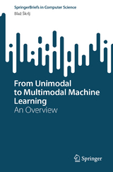 From Unimodal to Multimodal Machine Learning -  Blaž Škrlj