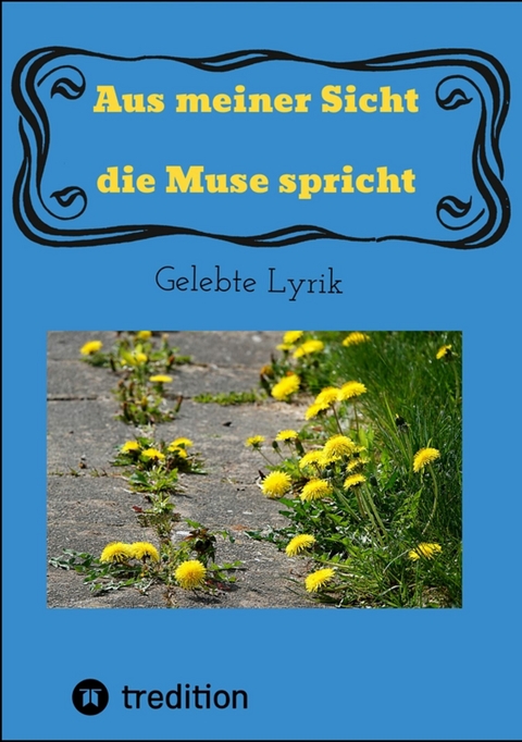 Aus meiner Sicht die Muse spricht -  Ingrid Rathje-Kohn