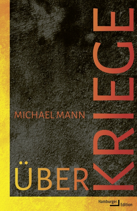 &Uuml;ber Kriege - Michael Mann