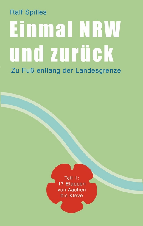 Einmal NRW und zur&uuml;ck -  Ralf Spilles
