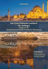 Das Erste T&uuml;rkische Lesebuch f&uuml;r Anf&auml;nger -  Kemal Osman