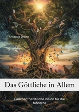 Das G&ouml;ttliche in Allem -  Amanda Drake