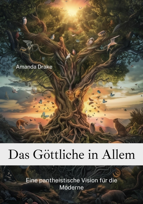 Das G&ouml;ttliche in Allem -  Amanda Drake