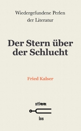 Der Stern &uuml;ber der Schlucht - Fried Kalser