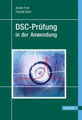 DSC-Pr&uuml;fung in der Anwendung - Achim Frick, Claudia Stern