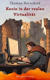 Kevin in der realen Virtualit&auml;t - Thomas Berscheid