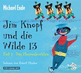 Jim Knopf: Jim Knopf und die Wilde 13 - Teil 1: Das Meeresleuchten - Michael Ende