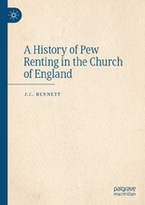 A History of Pew Renting in the Church of England -  J.C. Bennett