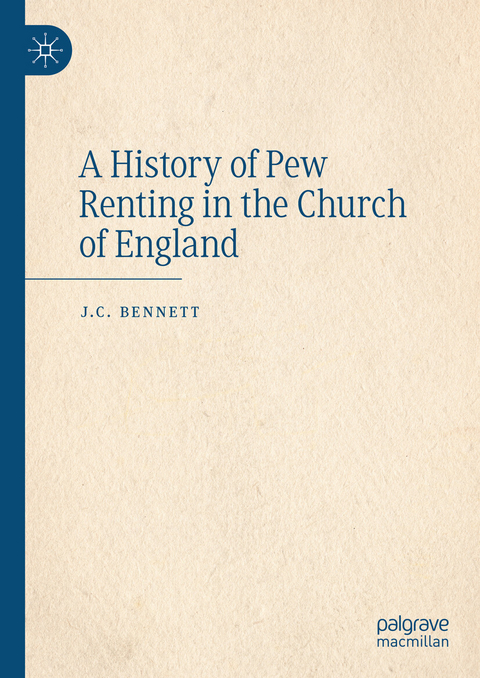 A History of Pew Renting in the Church of England -  J.C. Bennett