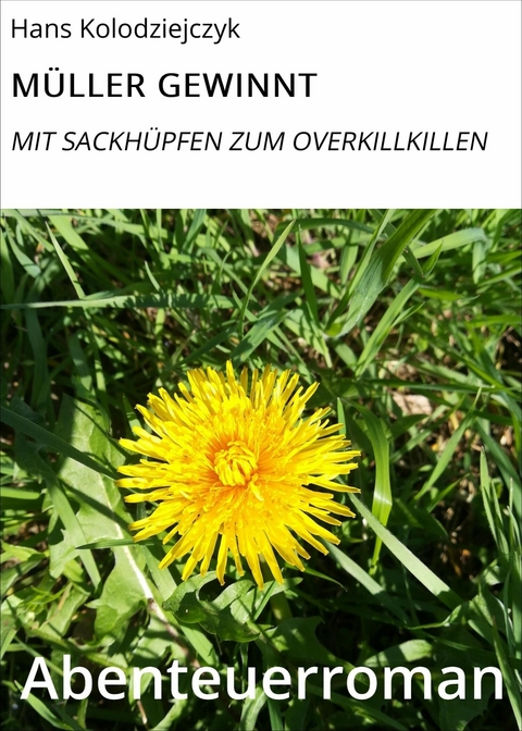 M&Uuml;LLER GEWINNT - Hans Kolodziejczyk
