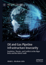 Oil and Gas Pipeline Infrastructure Insecurity -  Abdul L. Abraham Jatto