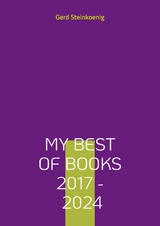 My Best Of Books 2017 - 2024 - Gerd Steinkoenig