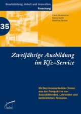 Zweij&auml;hrige Berufsausbildung im Kfz-Service - Matthias Becker, Frank Musekamp, Georg Sp&ouml;ttl