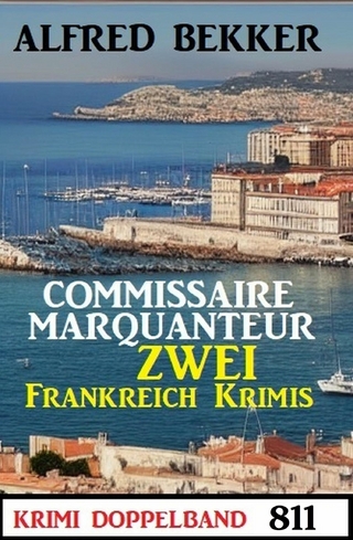 Krimi Doppelband 811 - Commissaire Marquanteur: Zwei Frankreich Krimis