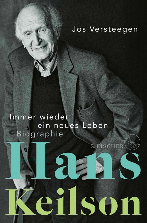 Hans Keilson &ndash; Immer wieder ein neues Leben - Jos Versteegen