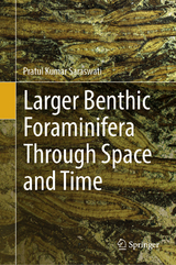 Larger Benthic Foraminifera Through Space and Time -  Pratul Kumar Saraswati