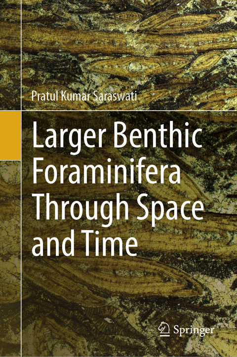 Larger Benthic Foraminifera Through Space and Time -  Pratul Kumar Saraswati