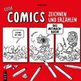 Coole Comics zeichnen und erz&auml;hlen - Nina Dietrich