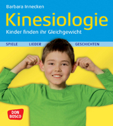 Kinesiologie - Kinder finden ihr Gleichgewicht - Barbara Innecken