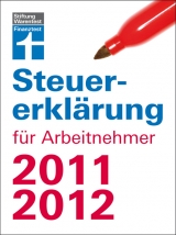 Steuererkl&auml;rung f&uuml;r Arbeitnehmer 2011/2012 - Hans W Fr&ouml;hlich