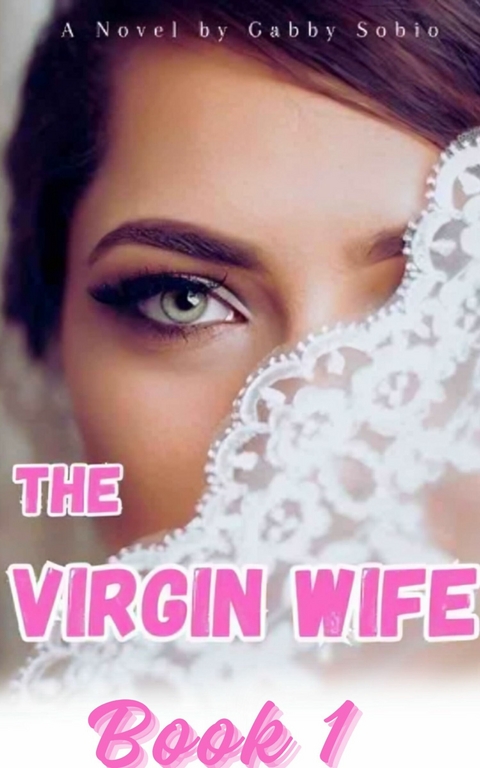 The Virgin Wife -  Gabby Sobio