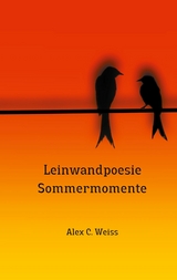 Leinwandpoesie - Alex C. Weiss