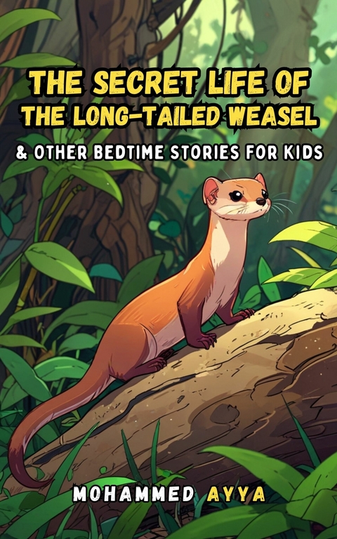 The Secret Life of the Long-tailed Weasel -  Mohammed Ayya