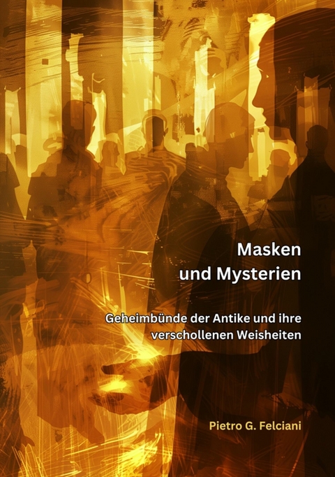 Masken und Mysterien -  Piero G. Falciani