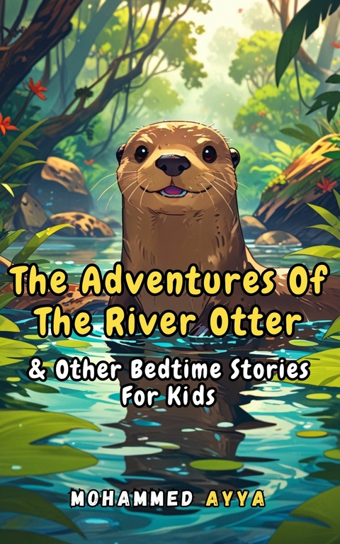 The Adventures of the River Otter -  Mohammed Ayya