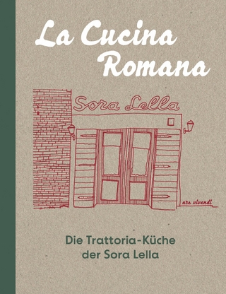 La Cucina Romana - Die Trattoria-Küche der Signora Lella