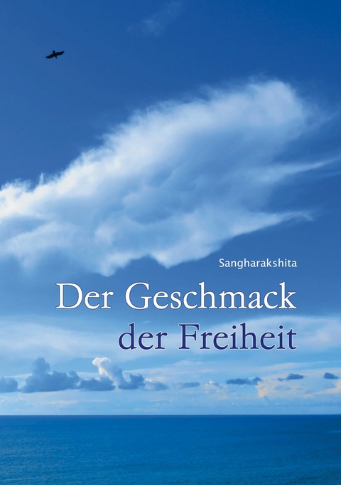 Geschmack der Freiheit - Urgyen Sangharakshita