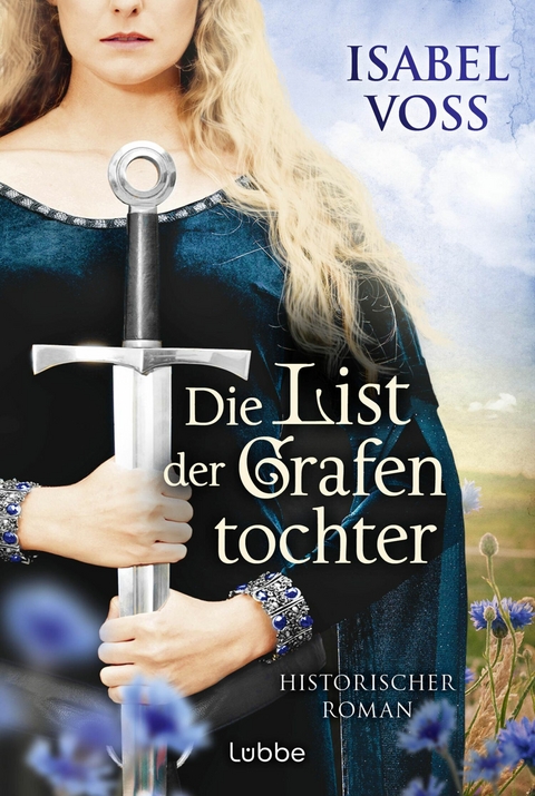 Die List der Grafentochter - Isabel Voss