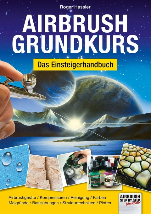 Airbrush-Grundkurs - Roger Hassler