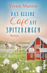 Das kleine Caf&eacute; auf Spitzbergen - Vivien Martins