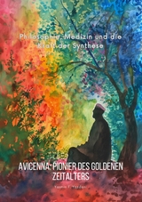 Avicenna:  Pionier des  Goldenen Zeitalters -  Yasmin F. Yazdani