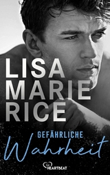 Gef&auml;hrliche Wahrheit - Lisa Marie Rice