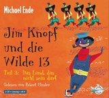 Jim Knopf und die Wilde 13 - Teil 3: Das Land, das nicht sein darf - Michael Ende