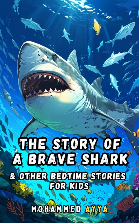 The Story of a Brave Shark -  Mohammed Ayya