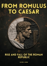 From Romulus to Caesar -  Oliver J. Owen